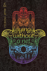 Flying Without a Net By E. M. Ben Shaul Cover Image