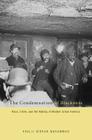 The Condemnation of Blackness: Race, Crime, and the Making of Modern Urban America By Khalil Gibran Muhammad Cover Image