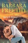 Next Time I Fall By Barbara Freethy Cover Image
