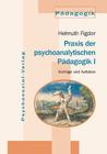 Praxis Der Psychoanalytischen Padagogik I By Helmuth Figdor Cover Image