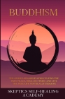 Buddhism: The Guided Zen Meditation to Find the True Peace, Release Stress and Live the Free Life you Really Deserve Cover Image