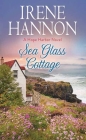 Sea Glass Cottage: A Hope Harbor Novel By Irene Hannon Cover Image