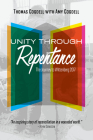 Unity through Repentance: The Journey to Wittenberg 2017 By Thomas Cogdell, Amy Cogdell (With) Cover Image