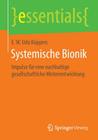 Systemische Bionik: Impulse Für Eine Nachhaltige Gesellschaftliche Weiterentwicklung (Essentials) By E. W. Udo Küppers Cover Image
