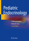 Pediatric Endocrinology: A Clinical Handbook By Dennis M. Styne Cover Image