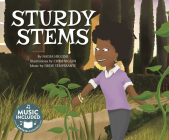 Sturdy Stems (My First Science Songs) By Nadia Higgins, Chris Biggin (Illustrator) Cover Image