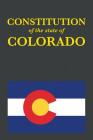 The Constitution of the State of Colorado (Us Constitution #38) By Proseyr Publishing (Editor) Cover Image