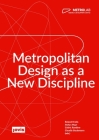 Metrolab: Metropolitan Design as a New Discipline Cover Image