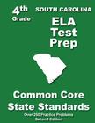 South Carolina 4th Grade ELA Test Prep: Common Core Learning Standards Cover Image
