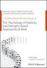 The Wiley Blackwell Handbook of the Psychology of Positivity and Strengths-Based Approaches at Work (Wiley-Blackwell Handbooks in Organizational Psychology) Cover Image