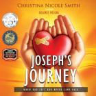 Joseph's Journey: When Dad Left and Never Came Back By Christina Nicole Smith, Dolores Melgar (Illustrator) Cover Image