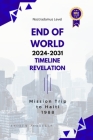 End of World Timeline Revelation 2024-2031: Mission Trip to Haiti 1988 Cover Image