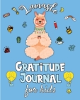 Lamaste - Gratitude Journal for Kids: 3 minute Daily Journal Writing Prompts for Children to practice Gratitude & Mindfulness with Positive Affirmatio By Erika Rossi, Ô. Linda Vida Cover Image