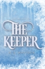 The Keeper (Keeper Trilogy #1) By P. S. Whytock Cover Image