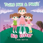 Twins Mac & Madi's Big Sister Cover Image