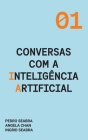 Conversas com a Inteligência Artificial: A Modern Approach to Age Old Questions By Ingrid Seabra, Pedro Seabra, Angela Chan Cover Image