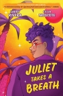 Juliet Takes a Breath: The Graphic Novel Cover Image