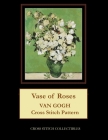 Vase of Roses: Van Gogh cross stitch By Kathleen George, Cross Stitch Collectibles Cover Image