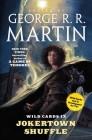 Wild Cards IX: Jokertown Shuffle: Book Two of the Rox Triad By George R. R. Martin (Editor), Wild Cards Trust Cover Image