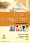 Caring in Nursing Classics: An Essential Resource By Marlaine C. Smith (Editor), Marian C. Turkel (Editor), Zane Robinson Wolf (Editor) Cover Image