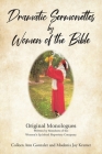 Dramatic Sermonettes by Women of the Bible: Original Monologues Written by Members of the Women's Spiritual Repertory Company By Colleen Ann Gonzalez, Modenia Joy Kramer Cover Image