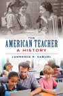 The American Teacher: A History Cover Image
