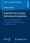 Acquisitions by Emerging Multinational Corporations: Motivation and Performance of Transactions in Western Europe and North America Cover Image