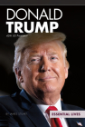 Donald Trump: 45th Us President (Essential Lives) By James Stuart Cover Image