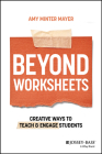 Beyond Worksheets: Creative Ways to Teach and Engage Students By Amy Minter Mayer Cover Image