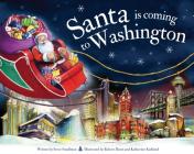 Santa Is Coming to Washington (Santa Is Coming...) By Steve Smallman, Robert Dunn (Illustrator) Cover Image