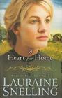 A Heart for Home (Home to Blessing #3) By Lauraine Snelling Cover Image