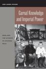 Carnal Knowledge and Imperial Power: Race and the Intimate in Colonial Rule Cover Image