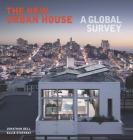 The New Urban House: A Global Survey By Jonathan Bell, Ellie Stathaki Cover Image