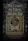 The Censor, the Editor, and the Text: The Catholic Church and the Shaping of the Jewish Canon in the Sixteenth Century (Jewish Culture and Contexts) Cover Image