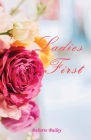 Ladies First By Babette Bailey Cover Image