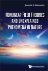 Nonlinear Field Theories and Unexplained Phenomena in Nature By Alexander S. Rabinowitch Cover Image