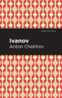 Ivanov By Anton Chekhov, Mint Editions (Contribution by) Cover Image