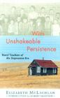 With Unshakeable Persistence: Rural Teachers of the Depression Era By Elizabeth McLachlan Cover Image