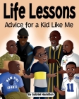 Life Lessons: Advice for a Kid Like Me By Gabriel Hamilton Cover Image
