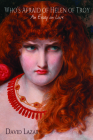 Who's Afraid of Helen of Troy?: An Essay on Love By David Lazar Cover Image