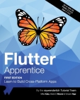 Flutter Apprentice (First Edition): Learn to Build Cross-Platform Apps Cover Image
