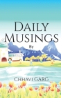 Daily Musings By Chhavi Garg Cover Image