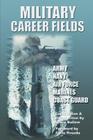 Military Career Fields: Live Your Moment Llpwww.liveyourmoment.com By Vince Ballew M. S., Chris Hvezda B. S. (With) Cover Image
