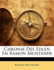 Chronik Des Edlen En Ramon Muntaner By Ramn Muntaner, Ram N. Muntaner, Ramon Muntaner Cover Image