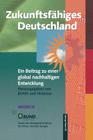 Zukunftsfähiges Deutschland: Ein Beitrag Zu Einer Global Nachhaltigen Entwicklung By Reinhard Loske, Bund (Editor), Misereor (Editor) Cover Image