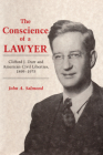 The Conscience of a Lawyer: Clifford J. Durr and American Civil Liberties, 1899–1975 By John A. Salmond Cover Image