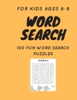 Word Search: For Kids Ages 6-8 By Otmane Jabbouri Cover Image