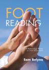 Foot Reading: A Reflexology Primer on Foot Assessment By Sam Belyea Cover Image