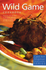 Wild Game Cookbook: Nature's Gourmet Series By Carol Ann Shipman Cover Image