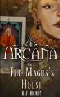 The Magus's House (Arcana #2) By H. T. Brady Cover Image